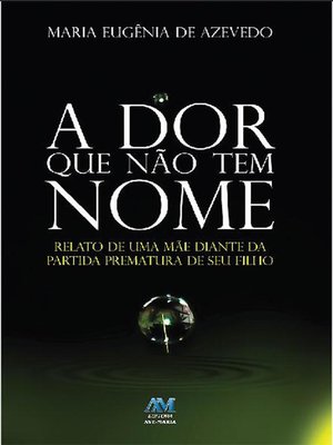 cover image of A dor que não tem nome